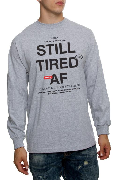 The Still Tired AF Long Sleeve Tee in Heather Grey