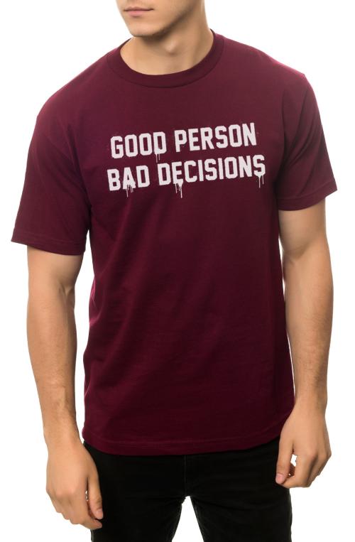 The Good Person Bad Decisions Tee in Burgundy
